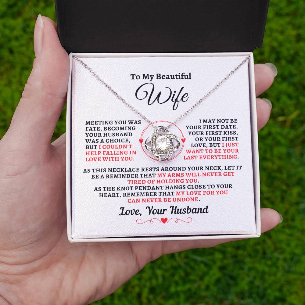 H2W-N12 - Gift For Wife: "Meeting You Was Fate - Your Last Everything" Knot Necklace