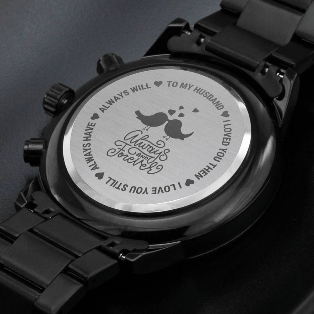 To My Husband - "Always and Forever" Engraved Mens Luxury Chronograph Watch