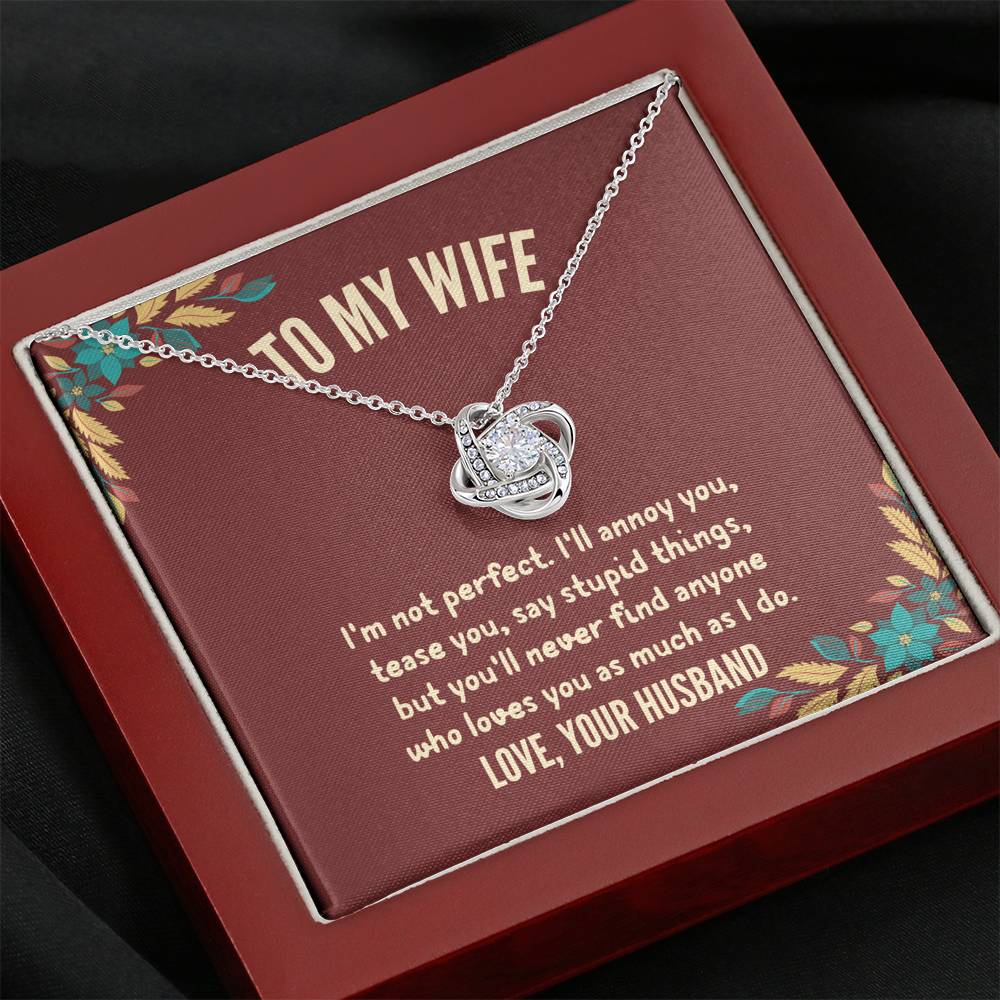 Husband To Wife - "I'm Not Perfect" Love Knot 3D Necklace