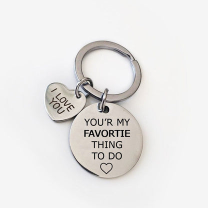 Funny Couple Keychain - "You're My Favorite Thing To Do"