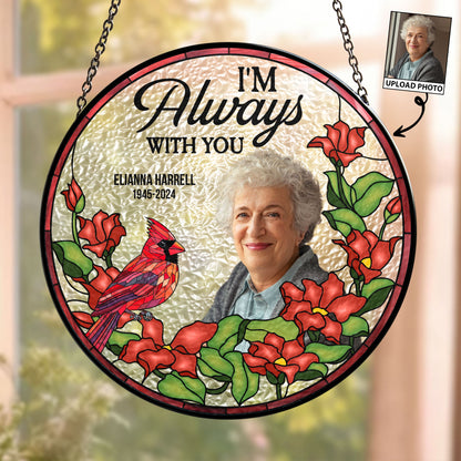 Personalized "I'm Always With You" stained glass suncatcher with photo and floral design.