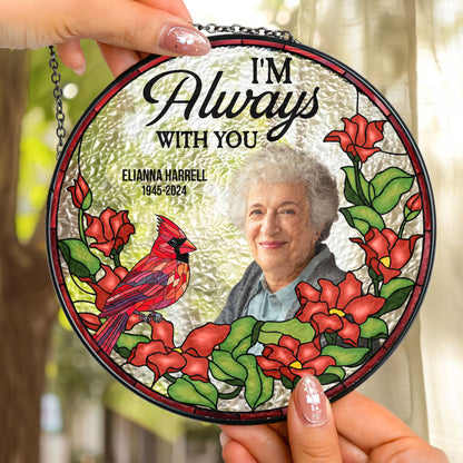 Personalized Always With You stained glass suncatcher, photo memorial with floral design