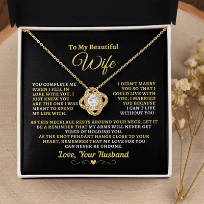 H2W-N13 - Gift For Wife: "You Complete Me - Can't Live Without You" Knot Necklace