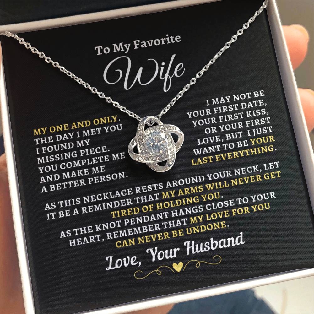 Gift For Wife: "Favorite Wife - Your Last Everything" Knot Necklace