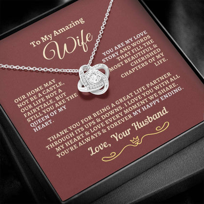 Gift For Wife: "Queen Of My Heart - My Happy Ending" Knot Necklace