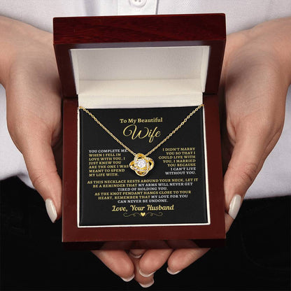 H2W-N13 - Gift For Wife: "You Complete Me - Can't Live Without You" Knot Necklace