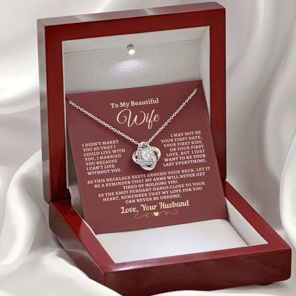 H2W-N15 - Gift For Wife: "Can't Live Without You - Last Everything - Never Undone" Knot Necklace