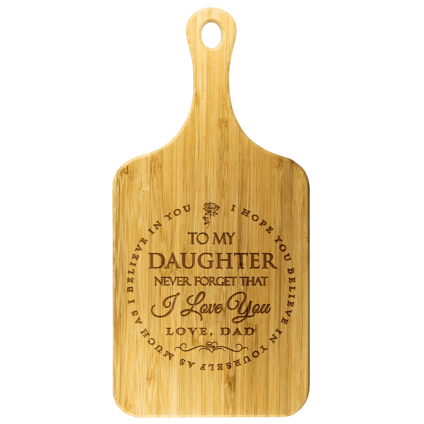 Dad To Daughter - "I Believe In You" Engraved Cutting & Serving Board