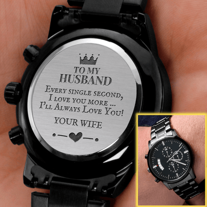 To My Husband - "Every Single Second" Engraved Mens Luxury Chronograph Watch