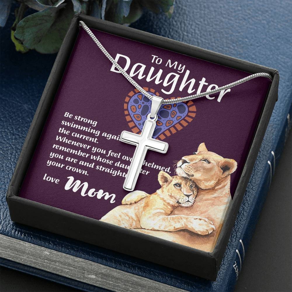 Mom To Daughter - "Remember Whose Daughter" Artisan Crafted Cross Necklace