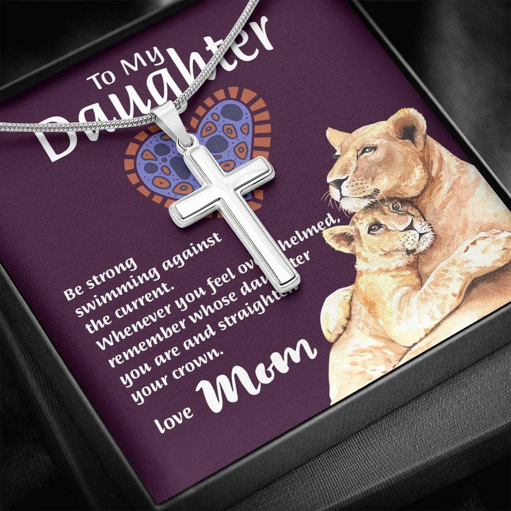 Mom To Daughter - "Remember Whose Daughter" Artisan Crafted Cross Necklace