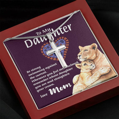 Mom To Daughter - "Remember Whose Daughter" Artisan Crafted Cross Necklace