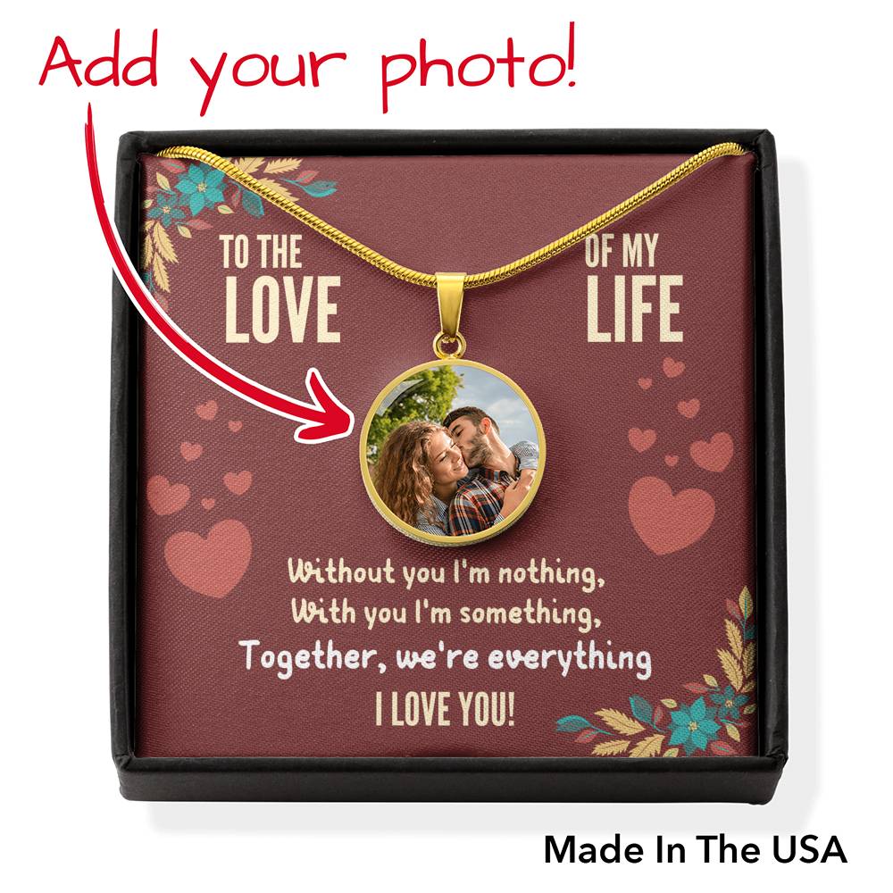 "Together We're Everything" - Sweet Memory Custom Photo Engraved Necklace