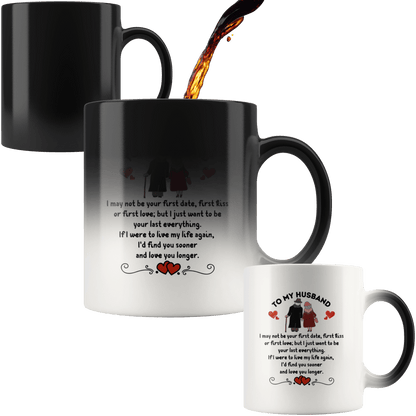 Wife To Husband - "Last Everything" Color Changing Magic Mug